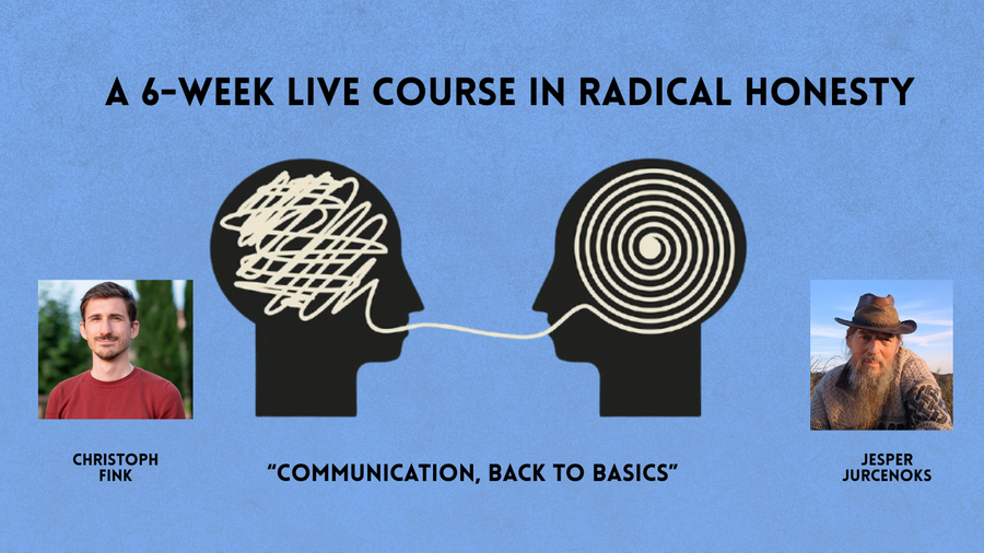 Communication Back to Basics - Radical Honesty 6 Week Course